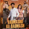 Badmasho Ka Badmash (Remix)